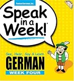 Speak in a Week German Week! 4: See, Hear, Say & Learn (Speak in a Week)