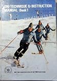Ski technique and instruction manual. Book 1, Basic ski system