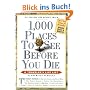 1000 Places to See Before You Die (1,000... Before You Die Books)