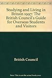 Studying and living in Britain : a guide for international students and visitors