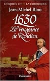 1630 : La vengeance de Richelieu