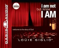 I Am Not But I Know I AM: Welcome to the Story of God
