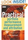 Practical Portfolio Performance Measurement and Attribution (The Wiley Finance Series)