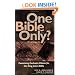 One Bible Only?: Examining Exclusive Claims for the King James Bible