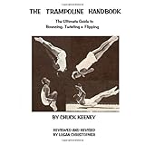 trampoline handbook the ultimate guide to bouncing twisting  flipping