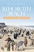 Rehoboth Beach: A History of Surf & Sand