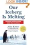 Our Iceberg Is Melting: Changing and Succeeding Under Any Conditions (Kotter, Our Iceberg is Melting)