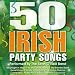 50 Irish Party Songs