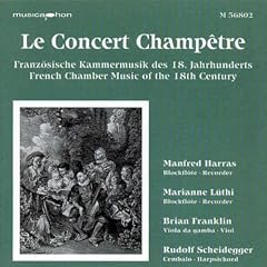 Le concert champetre (Franz�sische Kammermusik des 18. Jahrhunderts)