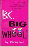 B.C. Big Wheel: Johnny Hart 9780449136935: B.C. Big Wheel