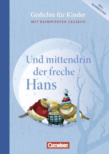 Cornelsen Verlag Deutsch plus - Grundschule - Gedichte verstehen: Und mittendrin der freche Hans: Gedichte f&uuml;r Kinder. Sch&uuml;lerbuch mit Reimw&ouml;rter- ...