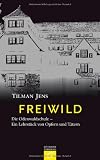 Bild zu: Freiwild: Die Odenwaldschule - Ein Lehrst&uuml;ck von Opfern und T&auml;tern