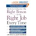 How to Choose the Right Person for the Right Job Every Time