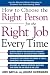 How to Choose the Right Person for the Right Job Every Time
