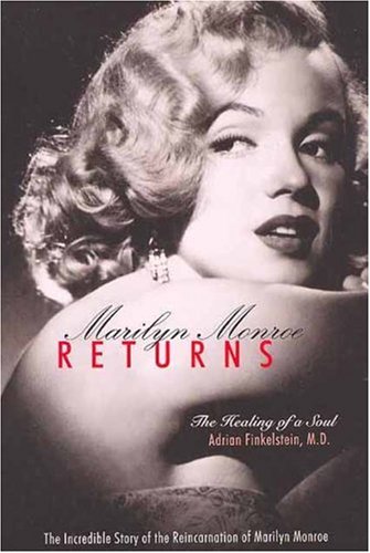 Marilyn Monroe Returns: The Healing of a Soul