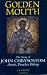 Golden Mouth: The Story of John Chrysostom - Ascetic, Preacher, Bishop