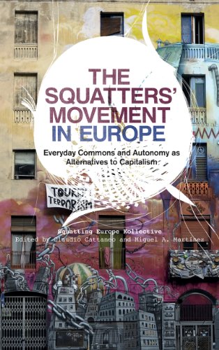 The Squatters' Movement in Europe: Commons and Autonomy as Alternatives to Capitalism