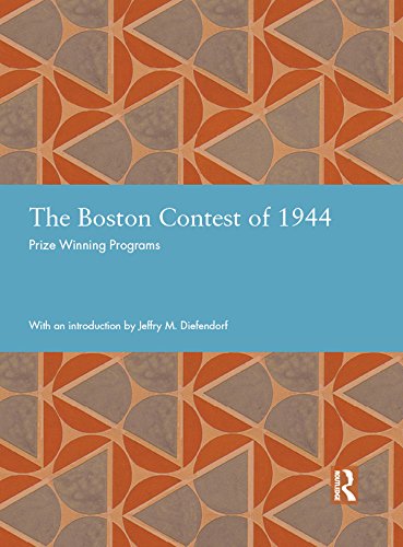 The Boston Contest of 1944: Prize Winning Programs (Studies in International Planning History)