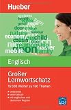 Produkt-Bild: Gro&szlig;er Lernwortschatz Englisch: 15.000 W&ouml;rter zu 150 Themen. Mit aktualisiertem Wortschatz. Mit Kurzgrammatik. Mit deutschem Register
