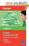 Gro�er Lernwortschatz Englisch: 15.000 W�rter zu 150 Themen. Mit aktualisiertem Wortschatz. Mit Kurzgrammatik. Mit deutschem Register