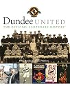 Dundee United: The Official Centenary History