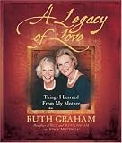 A Legacy of Love: Things I Learned from My Mother