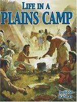 Life in a Plains Camp (Native Nations of North America)