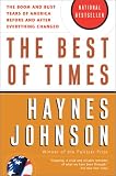 The Best of Times: The Boom and Bust Years of America before and after Everything Changed