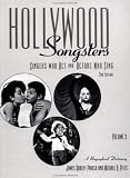 Hollywood Songsters: Singers Who ACT and Actors Who Sing: A Biographical Dictionary
