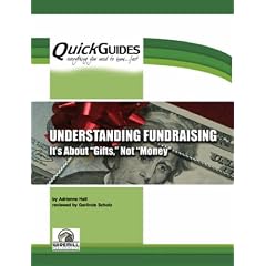 Understanding Fundraising Its About 'gifts' Not 'money' (Quickguides)