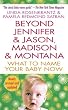 Beyond Jennifer & Jason, Madison & Montana