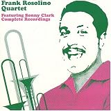 Complete Recordings of the Frank Rosolino Quartet featuring Sonny Clark