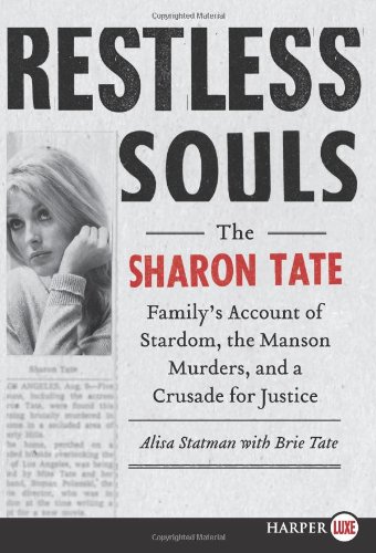 Restless Souls LP: The Sharon Tate Family's Account of Stardom, the Manson Murders, and a Crusade for Justice