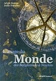 L'image du monde des babyloniens � Newton