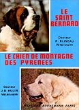 Le chien de montagne des Pyr�n�es - Le Saint Bernard->Cliquez ici pour obtenir des informations sur ce livre