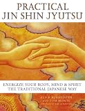 cover of Practical Jin Shin Jyutsu: Energize Your Body, Mind, and Spirit the Traditional Japanese Way