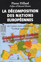 La d&eacute;composition des nations Europ&eacute;ennes : De l'union euro-Atlantique &agrave; l'Etat mondial