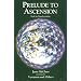Prelude to Ascension (Tools for Transformation)