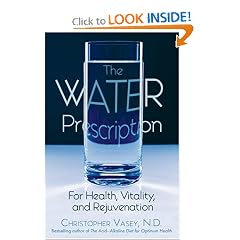 The Water Prescription: For Health, Vitality, and Rejuvenation