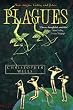 Plagues: Their Origins, History and Future