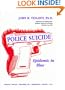 Police Suicide: Epidemic in Blue (American Series in Behavioral Science and Law)