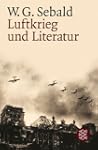 Luftkrieg und Literatur: Mit einem Es...