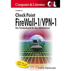Checkpoint Firewall-1/VPN-1 - Das Standardwerk f�r den Administrator