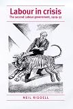 Labour in Crisis: The Second Labour Government, 1929-31