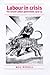 Labour in Crisis: The Second Labour Government, 1929-31