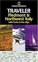 National Geographic Traveler: Piedmont & Northwest Italy, with Turin and the Alps