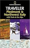 National Geographic Traveler Piedmont & Northwest Italy, with Turin and the Alps
