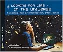 Looking for Life in the Universe: The Search for Extraterrestrial Intelligence (Scientists in the Field)