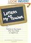 Letters To My Teacher: Tributes to the People Who Have Made a Difference
