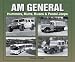 AM General: Hummers, Mutts, Buses &  Postal Jeeps (Photo Archive)